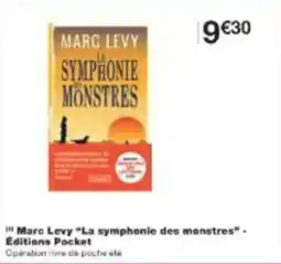 Monoprix Marc levy la symphonie des monstres editions pocket offre