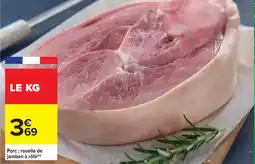 Cora x Carrefour Porc rouelle de jambon à rôtir offre