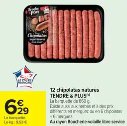 Cora x Carrefour 12 chipolatas natures tendre & plus offre