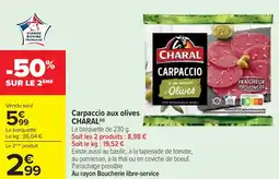 Cora x Carrefour Carpaccio aux olives charal offre