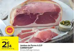 Cora x Carrefour Jambon de parme a.o.p carrefour offre