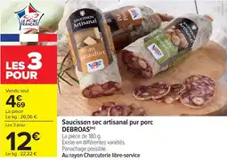 Cora x Carrefour Saucisson sec artisanal pur porc debroas offre
