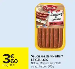 Cora x Carrefour Saucisses de volaille le gaulois offre