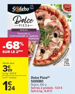 Cora x Carrefour Dolce pizza sodebo offre