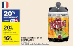Cora x Carrefour Bière aromatisée en fût desperados offre