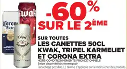 Cora x Carrefour Sur toutes les canettes kwak tripel karmeliet et corona extra offre