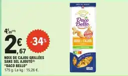 E.Leclerc NOIX DE CAJOU GRILLÉES SANS SEL AJOUTÉ “DACO BELLO” offre