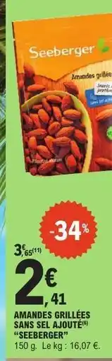 E.Leclerc AMANDES GRILLÉES SANS SEL AJOUTÉ “SEEBERGER” offre