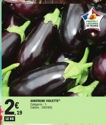 E.Leclerc AUBERGINE VIOLETTE offre