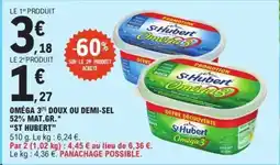 E.Leclerc Oméga 3 Doux ou Demi-Sel 52% Mat.Gr. St Hubert offre