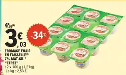 E.Leclerc FROMAGE FRAIS EN FAISSELLE offre