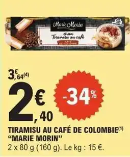 E.Leclerc TIRAMISU AU CAFÉ DE COLOMBIE MARIE MORIN offre