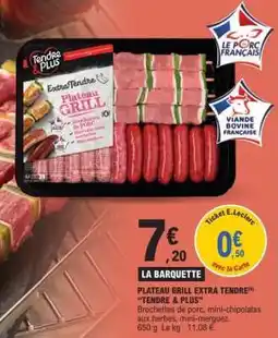 E.Leclerc PLATEAU GRILL EXTRA TENDRE 'TENDRE & PLUS' offre