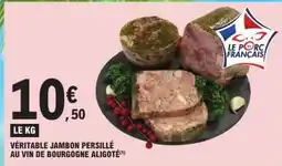 E.Leclerc Véritable Jambon Persillé au Vin de Bourgogne Aligoté offre