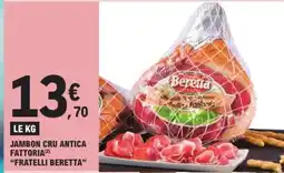 E.Leclerc JAMBON CRU ANTICA FATTORIA FRATELLI BERETTA offre