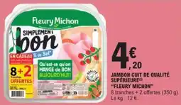 E.Leclerc JAMBON CUIT DE QUALITÉ SUPÉRIEURE “FLEURY MICHON” offre