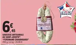 E.Leclerc Saucisse Artisanale au Saint-Joseph Ferdinand Chaudouard offre