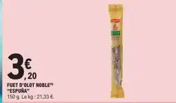 E.Leclerc FUET D’OLOT NOBLE “ESPUNA” offre