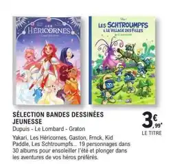 E.Leclerc SÉLECTION BANDES DESSINÉES JEUNESSE offre