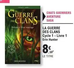 E.Leclerc LA GUERRE DES CLANS Cycle 1 - Livre 1 offre