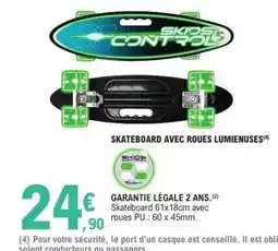 E.Leclerc SKATEBOARD AVEC ROUES LUMINEUSES offre