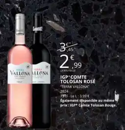 E.Leclerc IGP* COMTE TOLOSAN ROSÉ TERRA VALLONA offre