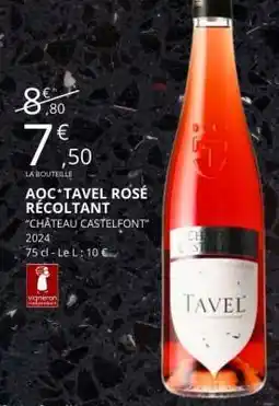 E.Leclerc AOC Tavel Rosé Récoltant Château Castelfont 2024 offre
