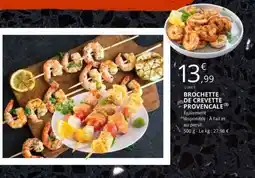E.Leclerc BROCHETTE DE CREVETTE PROVENCALE offre