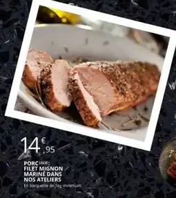 E.Leclerc Porc (2/3) : Filet Mignon offre
