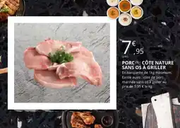 E.Leclerc PORC (1): CÔTE NATURE SANS OS À GRILLER offre