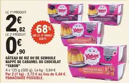 E.Leclerc GÂTEAU DE RIZ OU DE SEMOULE NAPPE DE CARAMEL OU CHOCOLAT 'YABON' offre