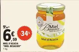 E.Leclerc MIEL D’ACACIA “MIEL BESACIER” offre