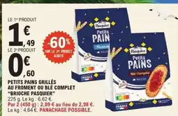 E.Leclerc PETITS PAINS GRILLÉS AU FROMENT OU BLÉ COMPLET “BRIOCHE PASQUIER” offre