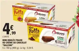 E.Leclerc Mini Roulés Fraise ou Crème au Chocolat Balconi offre