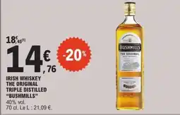 E.Leclerc IRISH WHISKEY THE ORIGINAL TRIPLE DISTILLED “BUSHMILLS” offre