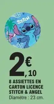 E.Leclerc 8 ASSIETTES EN CARTON LICENCE STITCH & ANGEL offre
