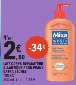 E.Leclerc LAIT CORPS RÉPARATEUR ALLANTOÏNE POUR PEAUX EXTRA SÈCHES “MIXA” offre