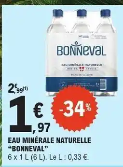E.Leclerc EAU MINÉRALE NATURELLE “BONNEVAL” offre