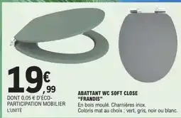 E.Leclerc ABATTANT WC SOFT CLOSE FRANDIS offre