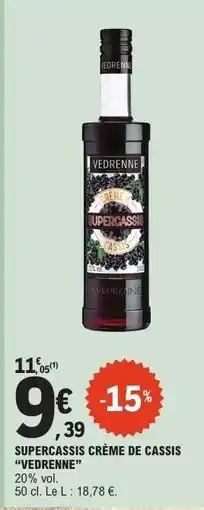 E.Leclerc SUPERCASSIS CRÈME DE CASSIS VEDRENNE offre