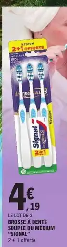 E.Leclerc Brosse à dents souple ou medium 'Signal' offre