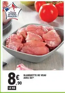 E.Leclerc BLANQUETTE DE VEAU AVEC OS offre