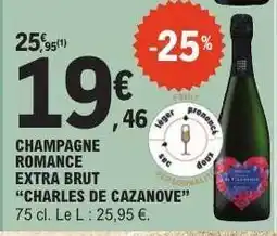 E.Leclerc CHAMPAGNE ROMANCE EXTRA BRUT CHARLES DE CAZANOVE offre