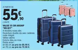 E.Leclerc VALISE 55 CM AIRSHIP DELSEY offre