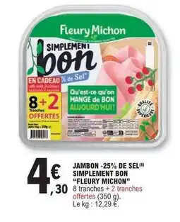 E.Leclerc JAMBON -25% DE SEL SIMPLEMENT BON FLEURY MICHON offre