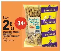 E.Leclerc Arachides Coques Grillées Maitre Prunille offre