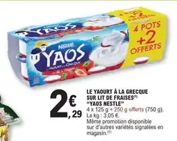 E.Leclerc LE YAOURT À LA GRECQUE SUR LIT DE FRAISES “YAOS NESTLE” offre