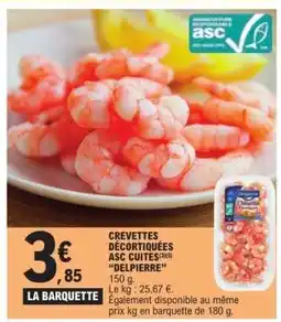 E.Leclerc CREVETTES DÉCORTIQUÉES ASC CUITES DELPIERRE offre