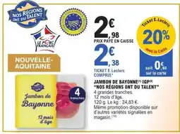 E.Leclerc JAMBON DE BAYONNE IGP NOS RÉGIONS ONT DU TALENT offre