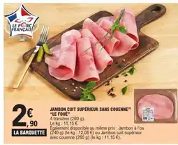 E.Leclerc JAMBON CUIT SUPÉRIEUR SANS COUENNE LE FOUÉ offre